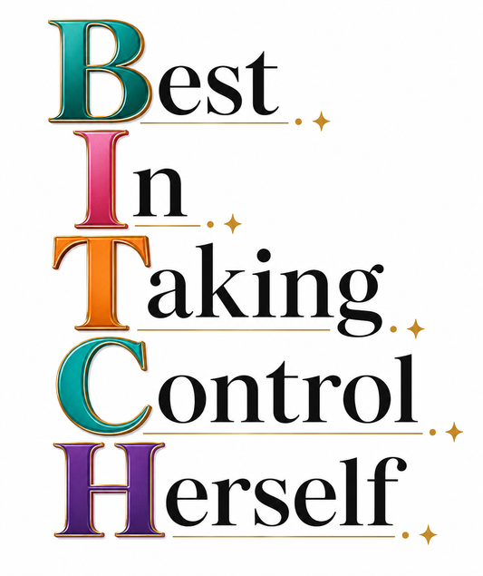 B.I.T.C.H