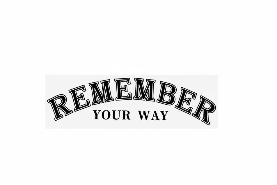 31- REMEMBER YOUR WAY