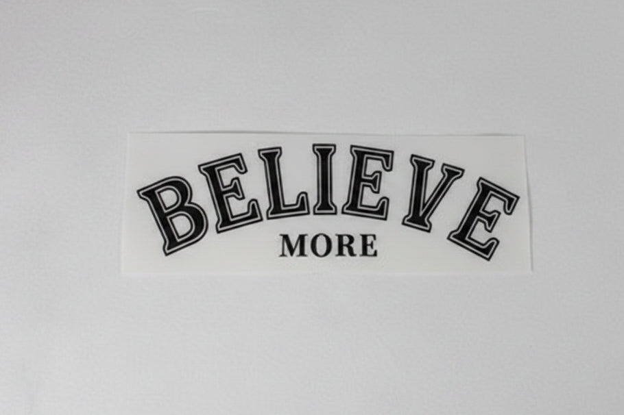 26- BELIEVE MORE