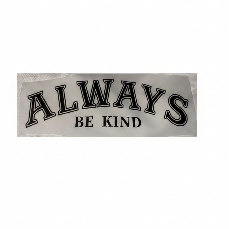 32- ALWAYS BE KIND