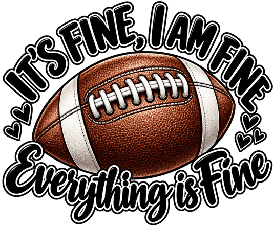 Football-It's Fine Everything is Fine